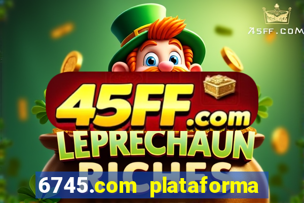 6745.com plataforma de jogos